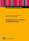 E-Book (pdf) Transformation von Kindheit im ländlichen Raum von Andreas Keil, Charlotte Röhner, Ina Jeske