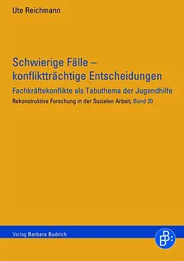 E-Book (pdf) Schwierige Fälle  konfliktträchtige Entscheidungen von Ute Reichmann