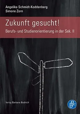 E-Book (pdf) Zukunft gesucht! von Angelika Schmidt-Koddenberg, Simone Zorn