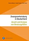 E-Book (pdf) Zwangsverheiratung in Deutschland von Thomas Mirbach, Torsten Schaak, Katrin Triebl