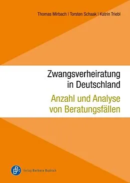 E-Book (pdf) Zwangsverheiratung in Deutschland von Thomas Mirbach, Torsten Schaak, Katrin Triebl
