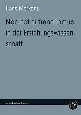 E-Book (pdf) Neoinstitutionalismus in der Erziehungswissenschaft von Hans Merkens