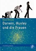 E-Book (pdf) Darwin, Huxley und die Frauen von Rainer Willmann