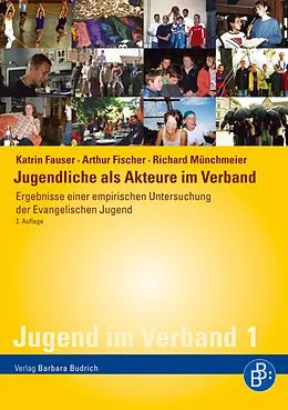 E-Book (pdf) Jugendliche als Akteure im Verband von Katrin Fauser, Arthur Fischer, Richard Münchmeier