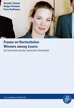 E-Book (pdf) Frauen an Hochschulen: Winners among Losers von Annette Zimmer, Holger Krimmer, Freia Stallmann