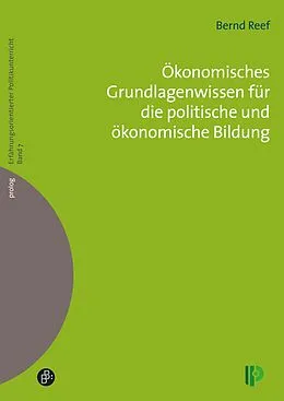 E-Book (pdf) Ökonomisches Grundlagenwissen für die politische und ökonomische Bildung von Bernd Reef