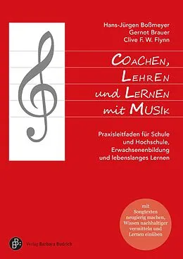 E-Book (pdf) Coachen, Lehren und Lernen mit Musik von Hans-Jürgen Boßmeyer, Gernot Brauer, Clive F. W. Flynn