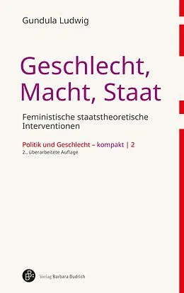E-Book (pdf) Geschlecht, Macht, Staat von Gundula Ludwig