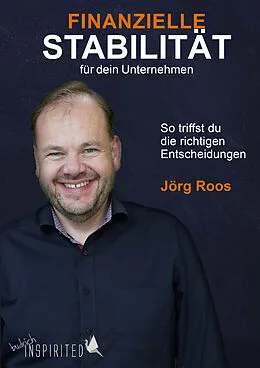 E-Book (pdf) Finanzielle Stabilität für dein Unternehmen von Jörg Roos