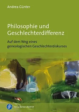 E-Book (pdf) Philosophie und Geschlechterdifferenz von Andrea Günter