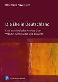 E-Book (pdf) Die Ehe in Deutschland von Rosemarie Nave-Herz