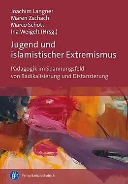E-Book (pdf) Jugend und islamistischer Extremismus von Joachim Langner, Maren Zschach, Marco Schott