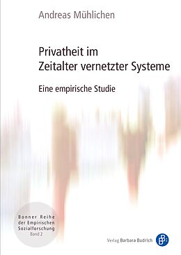 Kartonierter Einband Privatheit im Zeitalter vernetzter Systeme von Andreas Mühlichen