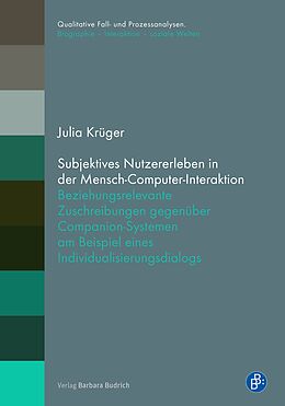 Kartonierter Einband Subjektives Nutzererleben in der Mensch-Computer-Interaktion von Julia Krüger