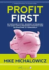 Kartonierter Einband Profit First von Mike Michalowicz