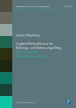 Kartonierter Einband Ungleichheitsrelevanz im Bildungs- und Betreuungsalltag von Sylvia Nienhaus