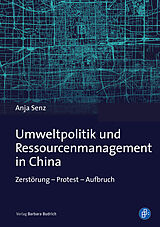 Kartonierter Einband Umweltpolitik und Ressourcenmanagement in China von Anja Senz