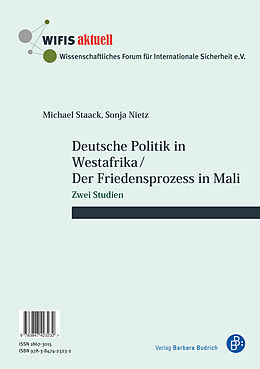 Paperback Deutsche Politik in Westafrika / Der Friedensprozess in Mali / Politique ouest-africaine de lAllemagne / Le processus de paix au Mali von Michael Staack, Sonja Nietz