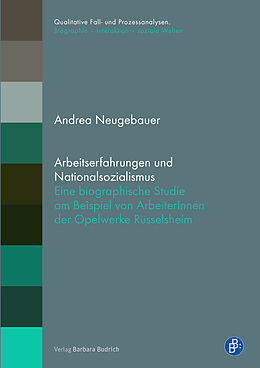 Kartonierter Einband Arbeitserfahrungen und Nationalsozialismus von Andrea Neugebauer