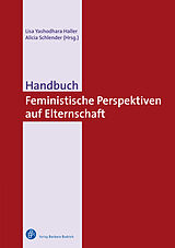 Kartonierter Einband Handbuch Feministische Perspektiven auf Elternschaft von 