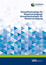 Paperback Umwelttechnologe für Wasserversorgung/Umwelttechnologin für Wasserversorgung von Sabine Meißner, Björn Mattheß, Dana Boettcher