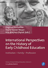 Fester Einband International Perspectives on the History of Early Childhood Education von 