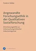 E-Book (pdf) Angewandte Forschungsethik in der Qualitativen Sozialforschung von Frederic Vobbe