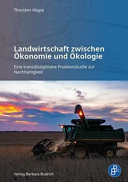 E-Book (pdf) Landwirtschaft zwischen Ökonomie und Ökologie von Thorsten Hippe