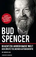 E-Book (epub) Bud Spencer - In achtzig Jahren um die Welt von Bud Spencer, Lorenzo de Luca