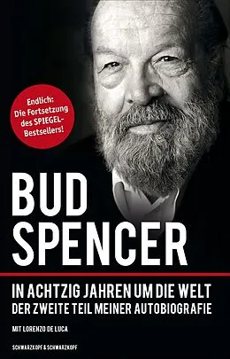 E-Book (epub) Bud Spencer - In achtzig Jahren um die Welt von Bud Spencer, Lorenzo de Luca