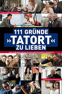 E-Book (epub) 111 Gründe, 'Tatort' zu lieben von Kurt-J. Heering, Silke Porath