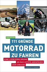 E-Book (epub) 111 Gründe, Motorrad zu fahren von Martin Klein