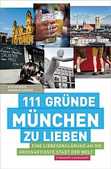 E-Book (epub) 111 Gründe, München zu lieben von Evelyn Boos, Andreas Körner
