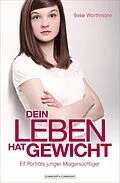 E-Book (epub) Dein Leben hat Gewicht von Beke Worthmann