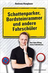 E-Book (epub) Schattenparker, Bordsteinrammer und andere Fahrschüler von Andreas Hoeglauer