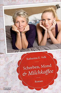 E-Book (epub) Scherben, Mond &amp; Milchkaffee von Katharina E. Volk