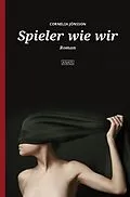 E-Book (epub) Spieler wie wir von Cornelia Jönsson
