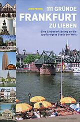 E-Book (epub) 111 Gründe, Frankfurt zu lieben von Jens Prewo
