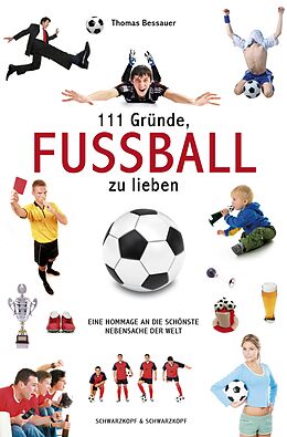 E-Book (epub) 111 Gründe, Fußball zu lieben von Thomas Bessauer