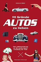 E-Book (epub) 111 Gründe, Autos zu lieben von Schorsch Binder