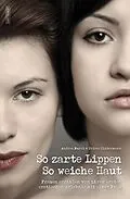 E-Book (epub) So zarte Lippen, so weiche Haut von Andrea Burri, Prisca Hintermann