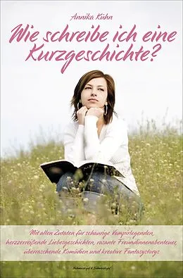 E-Book (epub) Wie schreibe ich eine Kurzgeschichte? von Annika Kühn