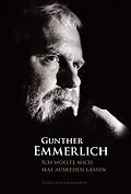 E-Book (epub) Ich wollte mich mal ausreden lassen von Gunther Emmerlich