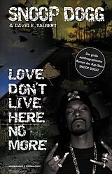 E-Book (epub) Snoop Dogg - Love Don't Live Here No More von Snoop Snoop Dogg, David E Talbert