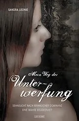 E-Book (epub) Mein Weg der Unterwerfung von Sandra Leonie