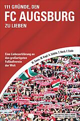 E-Book (epub) 111 Gründe, den FC Augsburg zu lieben von Walter Sianos, Markus Krapf, Andreas Schäfer