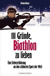 E-Book (epub) 111 Gründe, Biathlon zu lieben von Florian Kinast