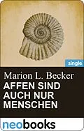 E-Book (epub) Affen sind auch nur Menschen von Marion L. Becker