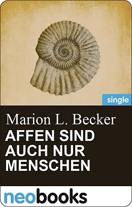 E-Book (epub) Affen sind auch nur Menschen von Marion L. Becker