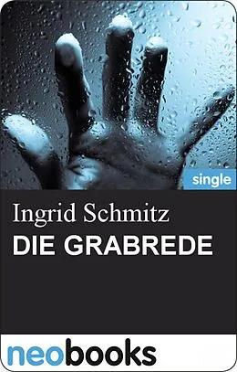 E-Book (epub) Die Grabrede von Ingrid Schmitz